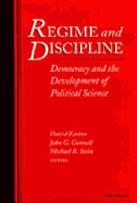Regime and Discipline: Democracy and the Development of Political Science