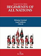 Regiments of All Nations: Britains Limited Lead Soldiers 1946-66 - Wallis, Joe (Editor)