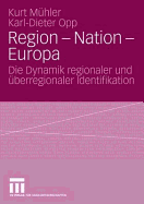 Region - Nation - Europa: Die Dynamik Regionaler Und ?berregionaler Identifikation