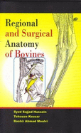 Regional and Surgical Anatomy of Bovines - Hussain, Syed Sajjad, and Kousar, Tehseen, and Moulvi, Bashir A.