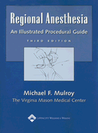 Regional Anesthesia: An Illustrated Procedural Guide