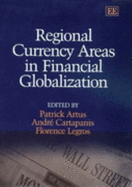 Regional Currency Areas in Financial Globalization