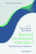 Regional Development in the 1990s: The British Isles in Transition