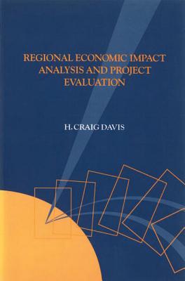 Regional Economic Impact Analysis and Project Evaluation - Davis, H.Craig