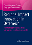 Regional Impact Innovation in sterreich: Nachhaltige Entwicklung durch Startups und Social Entrepreneurship