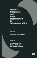 Regional Integration and Trade Liberalization in Subsaharan Africa: Volume 2: Country Case-Studies