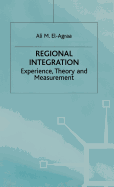 Regional Integration: Experience, Theory, and Measurement