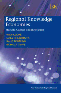 Regional Knowledge Economies: Markets, Clusters and Innovation