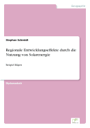 Regionale Entwicklungseffekte durch die Nutzung von Solarenergie: Beispiel R?gen