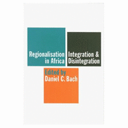 Regionalisation in Africa: Integration and Disintegration