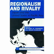 Regionalism and Rivalry: Japan and the U.S. in Pacific Asia