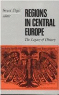 Regions in Central Europe: The Legacy of History