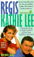 Regis and Kathie Lee: Their Lives Together and Apart