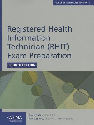 Registered Health Information Technician (RHIT) Exam Preparation - Carter, Darcy (Editor), and Shaw, Patricia (Editor)