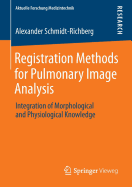 Registration Methods for Pulmonary Image Analysis: Integration of Morphological and Physiological Knowledge - Schmidt-Richberg, Alexander