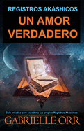 Registros Akshicos: Un Amor Verdadero