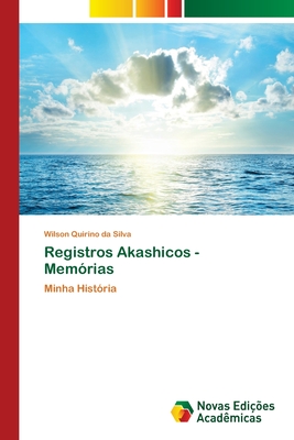 Registros Akashicos - Mem?rias - Quirino Da Silva, Wilson