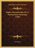 Regles Internationales de La Nomenclature Botanique (1906)