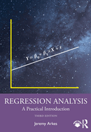 Regression Analysis: A Practical Introduction