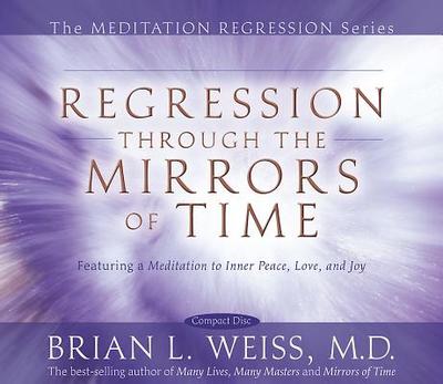 Regression Through the Mirrors of Time - Weiss, Brian