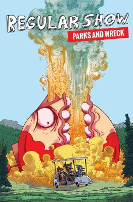 Regular Show: Parks and Wreck - Quintel, J G (Creator), and Ostertag, Molly, and Panetta, Kevin