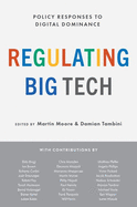 Regulating Big Tech: Policy Responses to Digital Dominance