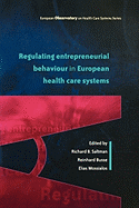 Regulating Entrepreneurial Behaviour in European Health Care Systems