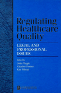 Regulating Healthcare Quality: Legal and Professional Issues