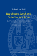 Regulating Land and Pollution in China: Lawmaking, Compliance and Enforcement; Theory and Cases - Rooij, Benjamin van