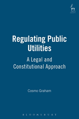 Regulating Public Utilities - Graham, Cosmo