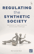 Regulating the Synthetic Society: Generative AI, Legal Questions, and Societal Challenges