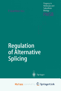 Regulation of Alternative Splicing