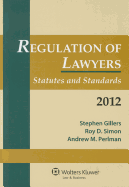 Regulation of Lawyers: Statutes and Standards, 2012
