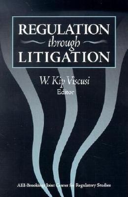 Regulation Through Litigation - Viscusi, Kip W