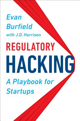 Regulatory Hacking - Burfield, Evan (Notes by)