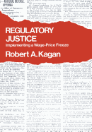 Regulatory Justice: Implementing a Wage-Price Freeze