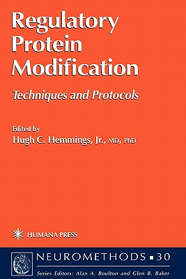 Regulatory Protein Modification: Techniques and Protocols - Hemmings, Hugh C. (Editor)