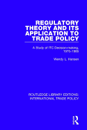 Regulatory Theory and its Application to Trade Policy: A Study of ITC Decision-Making, 1975-1985