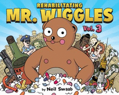 Rehabilitating Mr. Wiggles: Vol. 3
