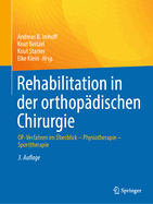 Rehabilitation in der orthopdischen Chirurgie: OP-Verfahren im berblick - Physiotherapie - Sporttherapie