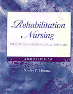 Rehabilitation Nursing: Prevention, Intervention, and Outcomes - Hoeman, Shirley P