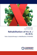 Rehabilitation of H.I.V. / A.I.D.S.
