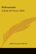 Rehearsals: A Book Of Verses (1870)