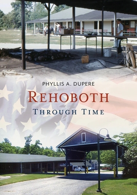 Rehoboth Through Time - Dupere, Phyllis A