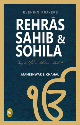 Rehras Sahib & Sohila: Evening Prayers - Chahal, Maneshwar S.