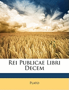 Rei Publicae Libri Decem