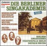 Reichardt: Miltons Morgengesang; Zelter: Johanna Sebus; Mendelssohn: Magnificat