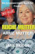 Reiche Mutter. Arme Mutter.