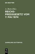 Reichspregesetz vom 7. Mai 1874