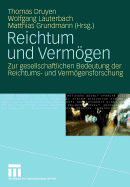 Reichtum Und Vermogen: Zur Gesellschaftlichen Bedeutung Der Reichtums- Und Vermogensforschung